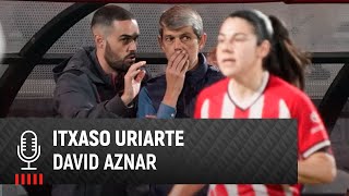 🎙️ David Aznar amp Itxaso Uriarte  post Athletic Club 01 Real Madrid  Liga F 202324 MD15 [upl. by Ttirrem433]