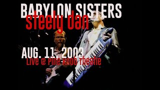 Steely Dan  Babylon Sisters live  Pine Knob Amphitheatre  8112003 [upl. by Anya]