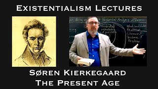 Soren Kierkegaard  The Present Age  Existentialist Philosophy amp Literature [upl. by Nitsug408]