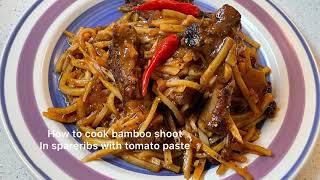 How to cook bamboo shoot with spareribs in tomato paste [upl. by Markland545]