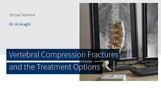 Vertebral Compression Fractures and the Treatment Options with Dr Ali Araghi [upl. by Enybor]