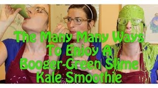 The Many Ways To Enjoy A BoogerGreen Slime Smoothie [upl. by Ettenal]