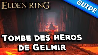 Tombe des héros de Gelmir  Guide vers le Boss  Elden Ring [upl. by Aticnemrac850]