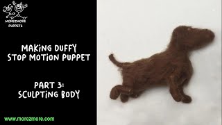 Making Duffy Stop Motion Dog Puppet Part 3  Sculpting Body [upl. by Burney]