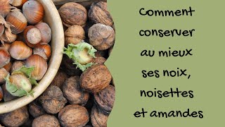 Comment conserver au mieux ses noix noisettes et amandes ramassées maison [upl. by Eus]