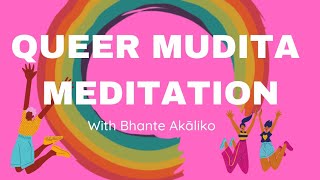 Rainbodhi Queer Mudita Meditation with Bhante Akāliko [upl. by Tadd]