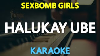 KARAOKE HALUKAY UBE  Sexbomb Girls 🎤🎵 [upl. by Aimahs]