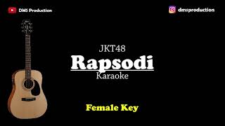 Rapsodi  JKT48 Female Key KARAOKE AKUSTIK [upl. by Ytinav521]