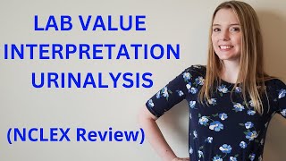 URINALYSIS  LAB VALUE INTERPRETATION [upl. by Enuj]