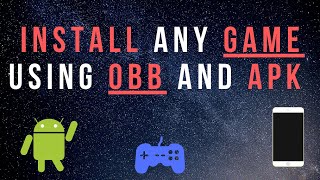 How to install any game using OBB and Apk file in 1 minute on Android 2021 [upl. by Adnirb]