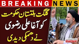 Agha Ali Rizvi Big Statement On Gilgit Baltistan Government  Breaking News  GB Updates [upl. by Vokay]