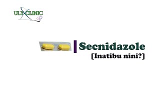 Secnidazole inatibu nini [upl. by Nurat248]