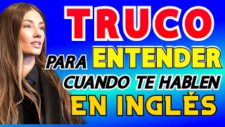 🧠 EL TRUCO PARA ENTENDER CUANDO TE HABLAN RAPIDO EN INGLES ✅ COMO HABLAR INGLES CON FLUIDEZ ✨2024 [upl. by Terencio]