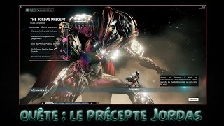 Warframe  La Quête  Le Precepte JORDAS [upl. by Arabela]