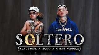 SOLTERO  ELAGGUME x ECKO ft OMAR VARELA [upl. by True680]