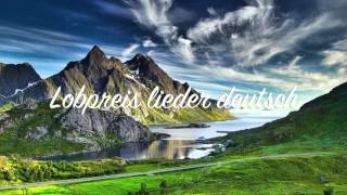 Lobpreis Lieder Deutsch [upl. by Ellerred]