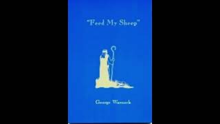 Feed My Sheep  George H Warnock Audiobook [upl. by Zach]