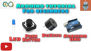 Arduino Tutorial 2  Push Button Buzzer LED [upl. by Archer887]