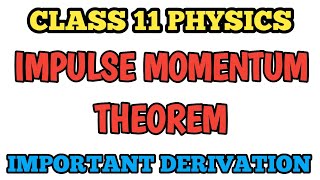 Class 11 Derivation of Impulse Momentum Theorem  Class 11 Physics Derivation [upl. by Ilarin]