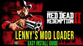 LENNYS MOD LOADER LML  HOW TO DOWNLOAD AND INSTALL FULL GUIDE  Red Dead Redemption 2 [upl. by Aihsenak]