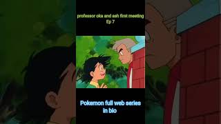 Pokemon Season 1 Episode 6 In Hindi  Ash meeting with oka  pokemon shorts cartoon anime [upl. by Hurst62]