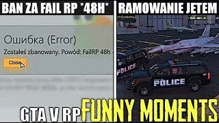 GTA V RPBAN ZA FAIL RP 48HRAMOWANIE JETEMCO POMYĹšLÄ„ SÄ„SIEDZIGĹUPI PRANKCAĹE LSPD OUT FM [upl. by Frank982]