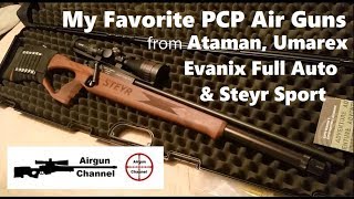 See My Favorite PCP Air Guns  STEYR  ATAMAN  EVANIX  UMAREX [upl. by Inneg849]