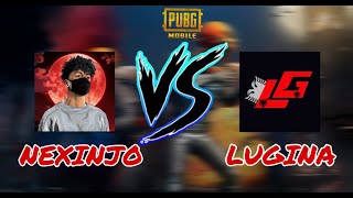 NEXINJO vs LUGINA GM  PUBG MOBILE [upl. by Eniala]