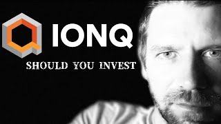 IonQ  Yes but should you invest  stock analysis [upl. by Enwahs]