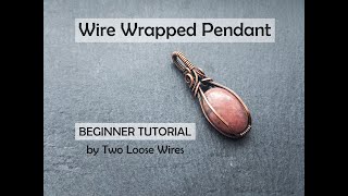 Simple Elegant Wire Wrapped Pendant Tutorial [upl. by Moya198]