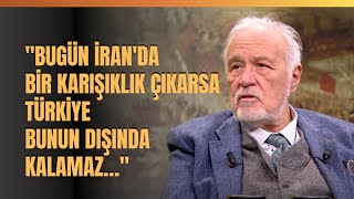 quotBugün İranda Bir Karışıklık Çıkarsa Türkiye Bunun Dışında Kalamaz…quot İlber Ortaylı Anlattı [upl. by Anilave]