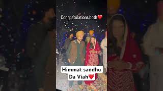 Himmat sandhu da viah videos [upl. by Weisler]