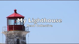 My Lighthouse lyrics Rend Collective [upl. by Asset]