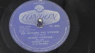 JACQUES LABRECQUE  Des mitaines pas dpouce  1958  LONDON [upl. by Baalman]