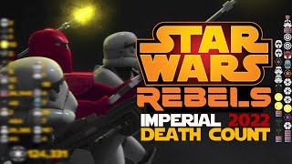 Star Wars Rebels Imperial 2022 Death Count [upl. by Inaboy]