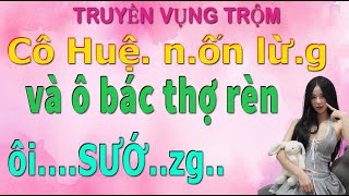 Truyện Tâm Lý Có Thật  CÔ HUỆ VÀ O THỢ HÀN  Truyện Đêm Hay [upl. by Iolande209]