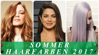 Neue sommer haarfarben trends 2017 [upl. by Lauritz798]