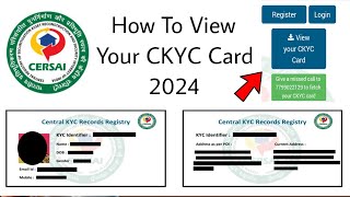 How To View Your CKYC Card 2024  Central KYC Records Registry 2024  CERSAI KYC 2024 [upl. by Ahtnahc]