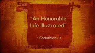 Sunday Worship  “An Honorable Life Illustrated” [upl. by Wattenberg]