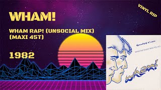 Wham  Wham Rap Unsocial Mix 1982 Maxi 45T [upl. by Bellina]