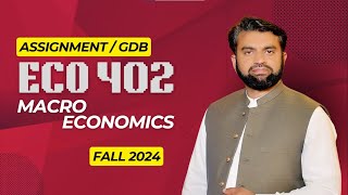 ECO402 Assignment Solution  Fall 2024 [upl. by Rodavlas]