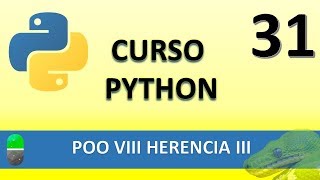 Curso de Python POO VIII Herencia III Vídeo 31 [upl. by Oirevas]