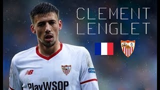 CLÉMENT LENGLET  Classy Defensive Skills Tackles Passes Goals  Sevilla FC  20172018 [upl. by Dolley985]