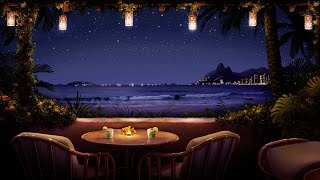 Tropical Night Bossa Nova Ambience with Relaxing Ocean Waves amp Romantic Brazilian Jazz Music [upl. by Ennayhs720]