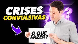 Crise Convulsiva na Emergência Qual a Melhor Conduta [upl. by Draper]