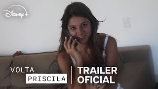 Volta Priscila  Trailer Oficial  Disney [upl. by Femi]