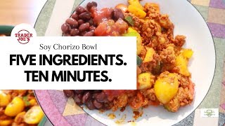 Trader Joes Soychorizo Bowl Five Ingredients Ten Minutes [upl. by Griffis5]