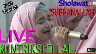 LIVE SHOLAWAT quotSUBHANALLAH  INDAL FAJRIquot Voc KUNTRIKSI ELLAIL COVER BY ASY SYIFA [upl. by Ettelrahc]