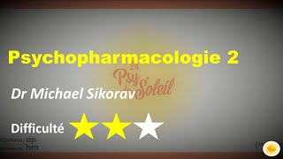 Psychopharmacologie II  Dr Michael SIKORAV [upl. by Goddord]