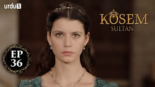 Kosem Sultan  Episode 36  Turkish Drama  Urdu Dubbing  Urdu1 TV  12 December 2020 [upl. by Hibbitts]